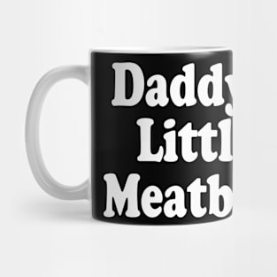 daddy's little meatball Mug
